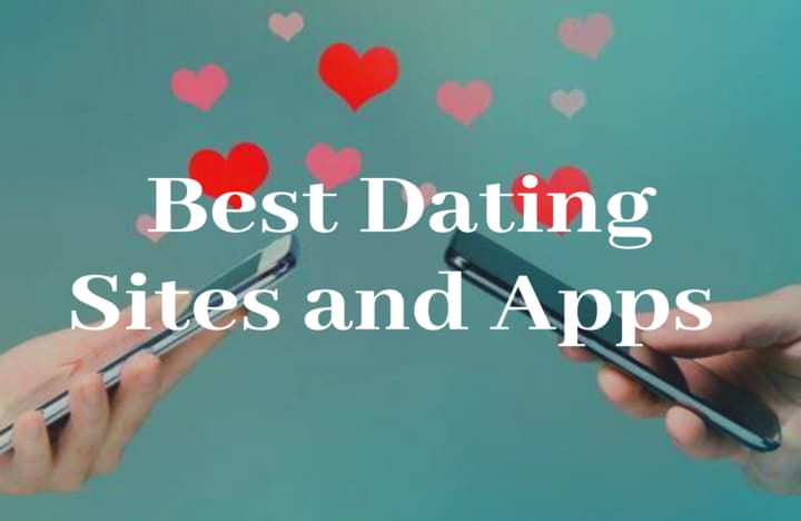 Best Dating Sites and Apps